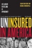 Uninsured in America - Life and Death in the Land of Opportunity (Paperback, Revised edition) - Susan S Sered Photo