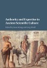 Authority and Expertise in Ancient Scientific Culture (Hardcover) - Jason Konig Photo