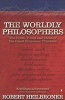 The Worldly Philosophers - The Lives, Times, and Ideas of the Great Economic Thinkers (Paperback, Revised Ed) - Robert L Heilbroner Photo