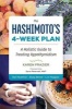 The Hashimoto's 4-Week Plan - A Holistic Guide to Treating Hypothyroidism (Paperback) - Karen Frazier Photo