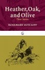 Heather, Oak, and Olive - Three Stories (Paperback) - Rosemary Sutcliff Photo