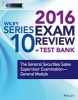 Wiley Series 10 Exam Review 2016 + Test Bank - The General Securities Sales Supervisor Examination General Module (Paperback) - Securities Institute of America Photo