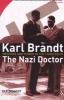 Karl Brandt - The Nazi Doctor - Medicine and Power in the Third Reich (Paperback) - Ulf Schmidt Photo