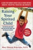 Raising Your Spirited Child - A Guide for Parents Whose Child is More Intense, Sensitive, Perceptive, Persistent, and Energetic (Paperback, Third Edition) - Mary Sheedy Kurcinka Photo