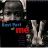 The Best Part of Me - Children Talk about Their Bodies in Pictures and Words (Hardcover, 1st ed) - Wendy Ewald Photo