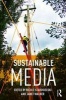 Sustainable Media - Critical Approaches to Media and Environment (Paperback) - Janet Walker Photo