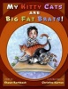 My Kitty Cats are Big Fat Brats (Hardcover) - Shawn Rohrback Photo