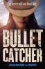 Bullet Catcher (Paperback) - Joaquin Lowe Photo