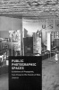 Public Photographic Spaces - Propaganda Exhibitions from Pressa to The Family of Man, 1928-55 (Paperback) - Roland Barthes Photo