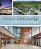 Modern Clinic Design - Strategies for an Era of Change (Hardcover) - Christine Guzzo Vickery Photo