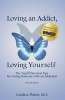 Loving an Addict, Loving Yourself - The Top 10 Survival Tips for Loving Someone with an Addiction (Paperback, 2nd) - Candace Plattor Photo