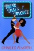 Drink, Dance, Divorce (Paperback) - Charles Alworth Photo