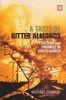 A Taste of Bitter Almonds - Perdition and Promise in South Africa (Paperback) - Michael Schmidt Photo