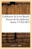 Conference de La Rue Royale. Travaux de La Conference. Annee 1-3 (Ed.1867) (French, Paperback) - Sans Auteur Photo