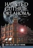 Haunted Guthrie, Oklahoma (Paperback) - Jeff Provine Photo