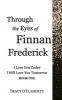 Through the Eyes of Finnan Frederick (Paperback) - Tracy OFlaherty Photo