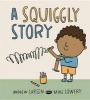 A Squiggly Story (Hardcover) - Andrew Larsen Photo