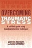 Overcoming Traumatic Stress - A Self-Help Guide Using Cognitive Behavioral Techniques (Paperback) - Claudia Herbert Photo