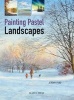 Painting Pastel Landscapes (Paperback) - Jeremy Ford Photo