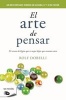 El Arte de Pensar (Spanish, Paperback) - Rolf Dobelli Photo