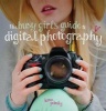 The Busy Girl's Guide to Digital Photography - A Really Useful Introduction to Taking Great Photos (Paperback) - Lorna Yabsley Photo