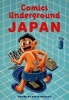 Comics Underground - Japan (Paperback) - Kevin Quigley Photo