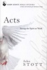 Acts - Seeing the Spirit at Work (Paperback) - John RW Stott Photo