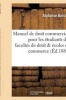 Manuel de Droit Commercial, Pour Les Etudiants Des Facultes de Droit Des Ecoles de Commerce (French, Paperback) - Boistel A Photo