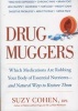 Drug Muggers - How to Keep Your Medicine from Stealing the Life Out of You (Paperback) - Suzy Cohen Photo