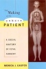 The Making of the Unborn Patient - Social Anatomy of Fetal Surgery (Paperback) - Monica J Casper Photo