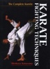 Karate Fighting Techniques: the Complete Kumite (Hardcover) - Richard Berger Photo