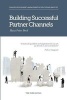 Building Successful Partner Channels - In the Software Industry (Paperback) - Hans Peter Peter Bech Photo