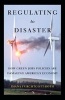 Regulating to Disaster (Hardcover) - Diana Furchtgott Roth Photo