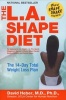 The L.A. Shape Diet - The 14-Day Total Weight Loss Diet (Paperback) - David Heber Photo