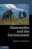 Mammoths and the Environment (Hardcover, New) - Valentina V Ukraintseva Photo