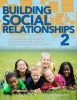 Building Social Relationships 2 - A Systematic Approach to Teaching Social Interaction Skills to Children and Adolescents on the Autism Spectrum (Paperback, 2nd Revised edition) - Scott Bellini Photo