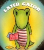 Later, Gator! (Hardcover) - Erik Brooks Photo