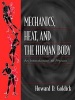 Mechanics, Heat, and the Human Body - An Introduction to Physics (Paperback) - Howard D Goldick Photo