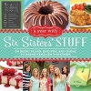 A Year with Six Sisters' Stuff - 52 Menu Plans, Recipes, and Ideas to Bring Families Together (Paperback) - Six Sisters Stuff Photo