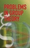 Problems in Group Theory (Paperback) - John D Dixon Photo