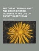 The Great Diamond Hoax and Other Stirring Incidents in the Life of  (Paperback) - Asbury Harpending Photo