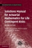 Solutions Manual for Actuarial Mathematics for Life Contingent Risks (Paperback, 2nd Revised edition) - David CM Dickson Photo