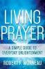 Living Prayer - A Simple Guide to Everyday Enlightenment (Paperback) - Robert F Morneau Photo