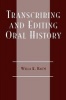 Transcribing and Editing Oral History (Paperback) - Willa K Baum Photo