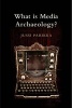 What is Media Archaeology? (Paperback) - Jussi Parikka Photo