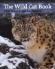 The Wild Cat Book - Everything You Ever Wanted to Know About Cats (Hardcover) - Fiona Sunquist Photo