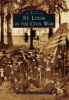 St. Louis in the Civil War (Paperback) - Dawn Dupler Photo