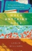 When Anything Goes - Being Christian in a Post-Christian World (Paperback) - Leslie Williams Photo