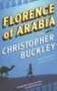 Florence of Arabia (Paperback) - Christopher Buckley Photo