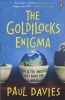 The Goldilocks Enigma - Why Is The Universe Just Right For Life? (Paperback) - Paul Davies Photo